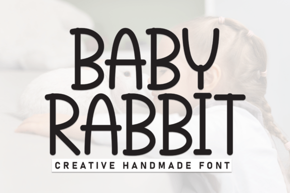 Baby Rabbit Font for Clear and Friendly Campaign Design