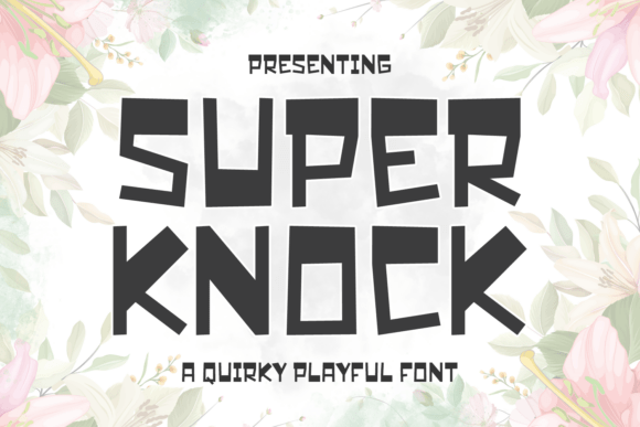 Super Knock Font for Bold and Beautiful Craft Projects