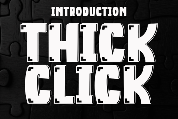 Thick Click: A Display Font for Approachable Editorial Design